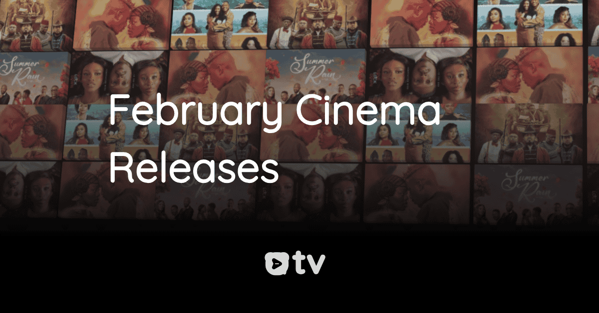 Nollywood Movies in Cinemas This February 2025: What to Watch